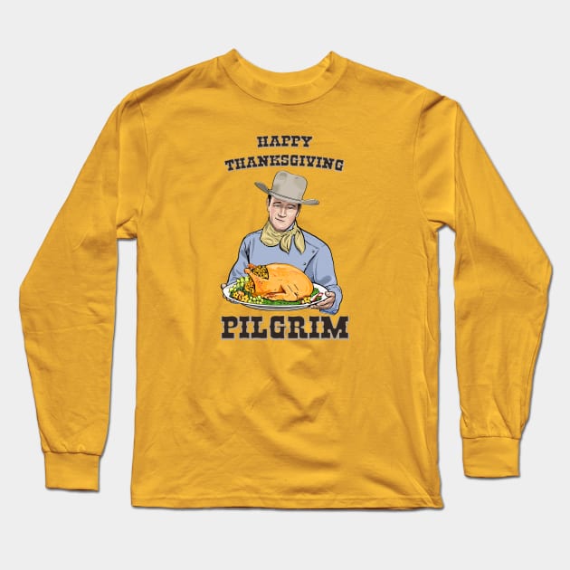 Happy Thanksgiving Pilgrim Long Sleeve T-Shirt by FanboyMuseum